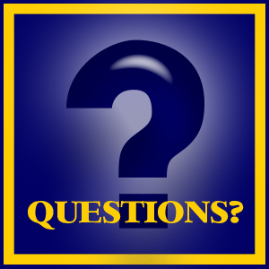 Have Questions?…  Ask Me!